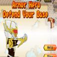 Armor Hero Defend Your Base